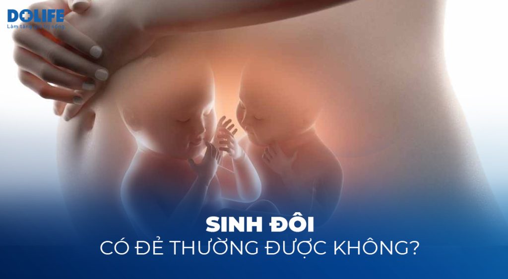 Sinh đôi có đẻ thường được không? Các nguy cơ mẹ phải đối mặt khi mang thai đôi