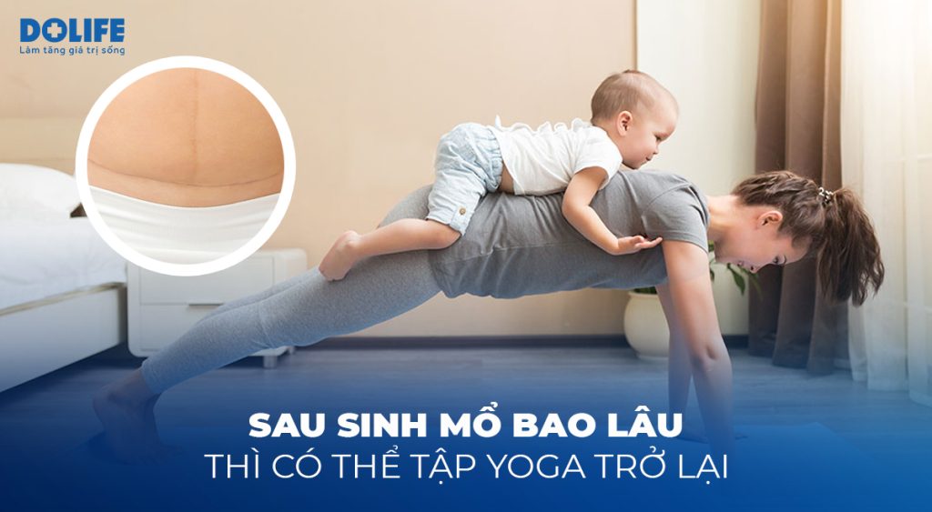 Sau sinh mổ bao lâu thì mẹ có thể tập yoga trở lại?