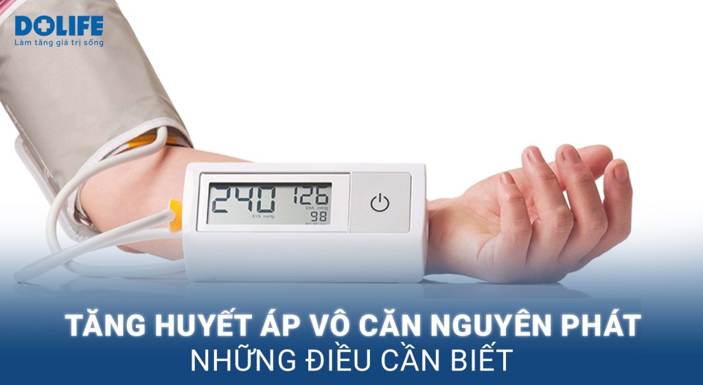 Tăng huyết áp vô căn (nguyên phát): Có nguy hiểm không?