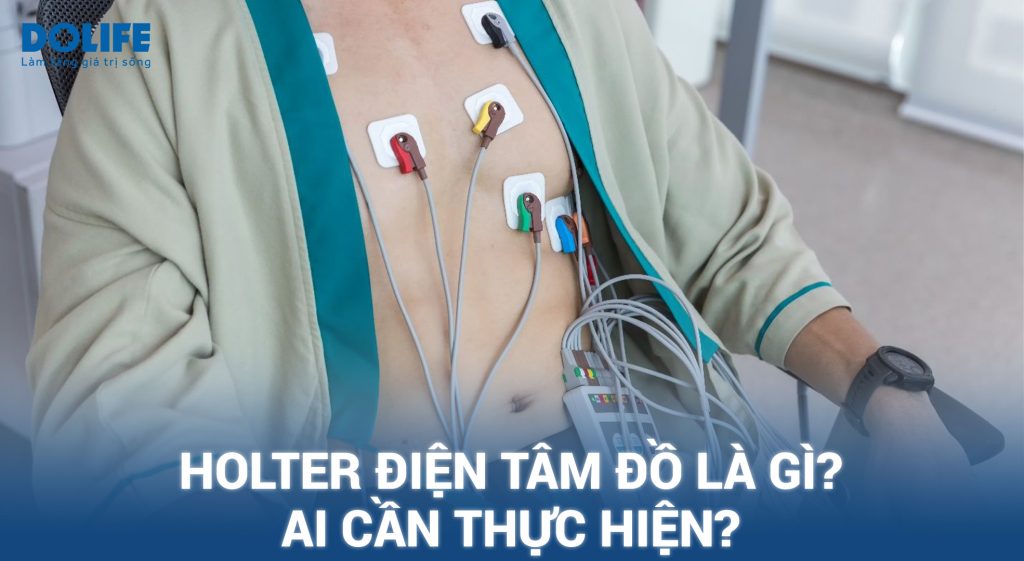 Holter điện tâm đồ: Ghi lại chính xác nhịp tim trong ngày