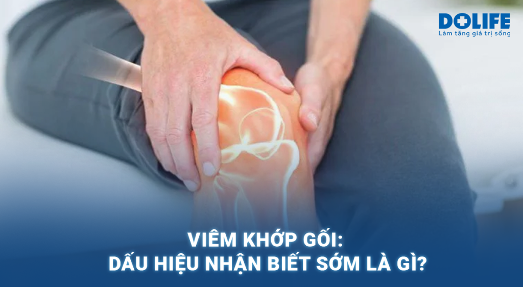 Viêm khớp gối: Dấu hiệu nhận biết sớm là gì?